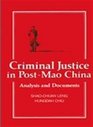Criminal Justice in PostMao China Analysis and Documents