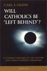 Will Catholics Be Left Behind A Critique of the Rapture and Today's Prophecy Preachers