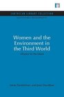 Women and the Environment in the Third World Alliance for the Future