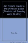 Jan Read's Guide to the Wines of Spain