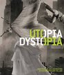 Utopia/Dystopia Construction and Destruction in Photography and Collage
