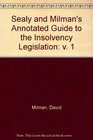 Sealy and Milman's Annotated Guide to the Insolvency Legislation v 1