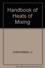 Handbook of Heats of Mixing