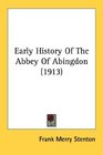 Early History Of The Abbey Of Abingdon