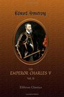 The Emperor Charles V Volume 2
