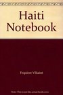 Haiti Notebook