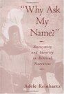 Why Ask My Name Anonymity and Identity in Biblical Narrative