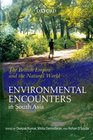 The British Empire and the Natural World Environmental Encounters in South Asia