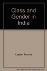 Class and Gender in India