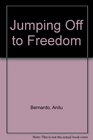 Jumping Off to Freedom