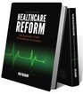 The Book on Healthcare Reform The Economic Truth of Healthcare in America