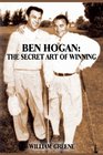 Ben Hogan The Secret Art of Winning