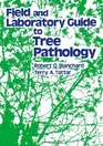 Field and Laboratory Guide to Tree Pathology