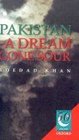 Pakistan A Dream Gone Sour