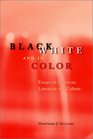 Black White and in Color  Essays on American Literature and Culture