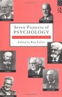 Seven Pioneers of Psychology: Behaviour and Mind