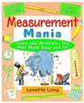 Measurement Mania Games and Activities that Make Math Easy and Fun
