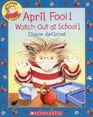 April Fool Watch Out at School