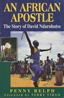An African Apostle  The Story of David Ndaruhutse