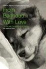 From Baghdad, With Love : A Marine, the War, and a Dog Named Lava
