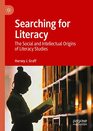 Searching for Literacy The Social and Intellectual Origins of Literacy Studies
