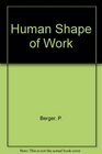 The Human Shape of Work