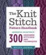 Indispensable Knitting Stitches The Essential Collection of 300 Original Knitting Patterns