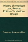 History of American Law Revised Edition