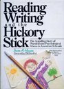 Reading Writing and the Hickory Stick The Appalling Story of Physical and Psychological Abuse in American Schools