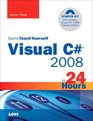 Sams Teach Yourself Visual C 2008 in 24 Hours Complete Starter Kit
