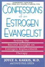 Confessions of an estrogen evangelist Setting the record straight on estrogen replacement therapy