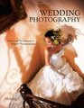 Wedding Photography Advanced Techniques for Digital Photographers