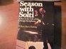 Season With Solti A Year in the Life of the Chicago Symphony Orchestra