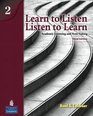 Learn to Listen Listen to Learn 2 Academic Listening and NoteTaking