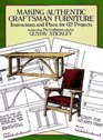 Making Authentic Craftsman Furniture  Instructions and Plans for 62 Projects
