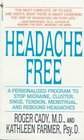 Headache Free  A Personalized Program to Stop Migraine Cluster Sinus Tension Menstrual and Rebound Headaches