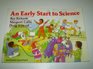An Early Start to Science