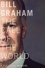 The Call of the World A Political Memoir