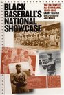 Black Baseball's National Showcase The EastWest AllStar Game 19331953