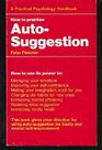 How to Practise Autosuggestion