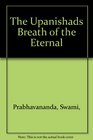 The Upanishads Breath of the Eternal