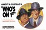 Abbott and Costello : Who's on First