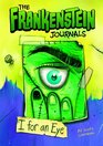 The Frankenstein Journals I For an Eye