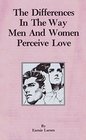 Differences in the Way Men and Women Perceive Love