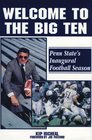 Welcome to the Big Ten Penn State's Inaugural Football Season