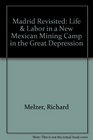 Madrid Revisited Life  Labor in a New Mexican Mining Camp in the Great Depression