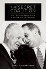 The Secret Coalition Ike LBJ and the Search for a Middle Way in the 1950s