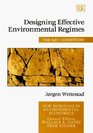 Designing Effective Environmental Regimes The Key Conditions