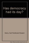 Has democracy had its day
