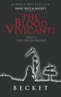 The Blood Vivicanti Part 4 The Origin Blood